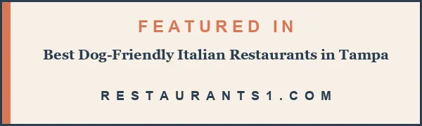 Featured in Best Dog-Friendly Italian Restaurants in Tampa - Restaurants1