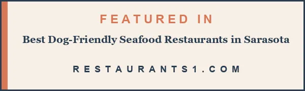 Featured in Best Dog-Friendly Seafood Restaurants in Sarasota - Restaurants1