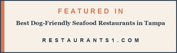 Featured in Best Dog-Friendly Seafood Restaurants in Tampa - Restaurants1