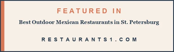 Featured in Best Outdoor Mexican Restaurants in St. Petersburg - Restaurants1