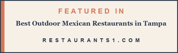Featured in Best Outdoor Mexican Restaurants in Tampa - Restaurants1