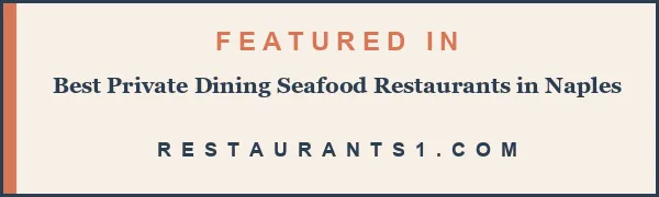 Featured in Best Private Dining Seafood Restaurants in Naples - Restaurants1