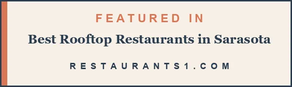 Featured in Best Rooftop Restaurants in Sarasota - Restaurants1