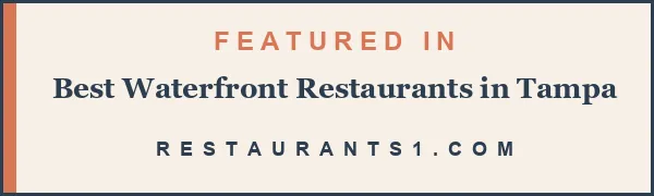 Featured in Best Waterfront Restaurants in Tampa - Restaurants1