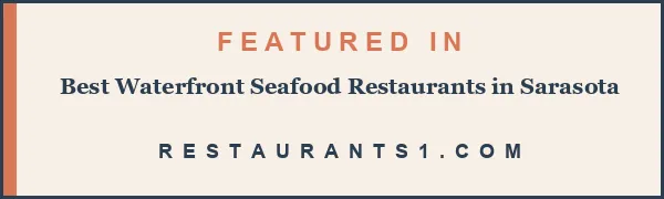 Featured in Best Waterfront Seafood Restaurants in Sarasota - Restaurants1