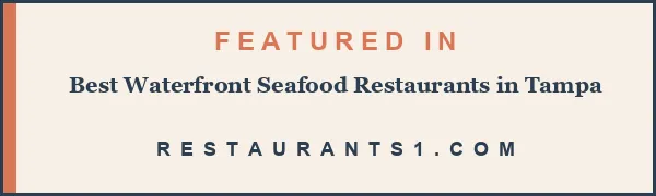 Featured in Best Waterfront Seafood Restaurants in Tampa - Restaurants1