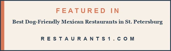 Featured in Best Dog-Friendly Mexican Restaurants in St. Petersburg - Restaurants1