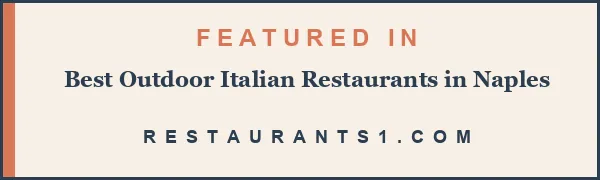 Featured in Best Outdoor Italian Restaurants in Naples - Restaurants1