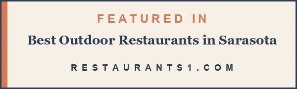 Featured in Best Outdoor Restaurants in Sarasota - Restaurants1