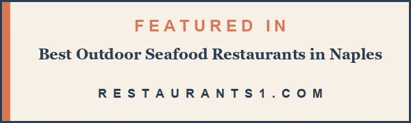 Featured in Best Outdoor Seafood Restaurants in Naples - Restaurants1
