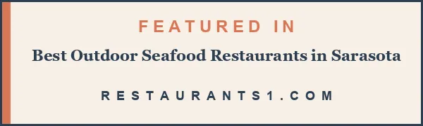 Featured in Best Outdoor Seafood Restaurants in Sarasota - Restaurants1