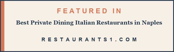 Featured in Best Private Dining Italian Restaurants in Naples - Restaurants1