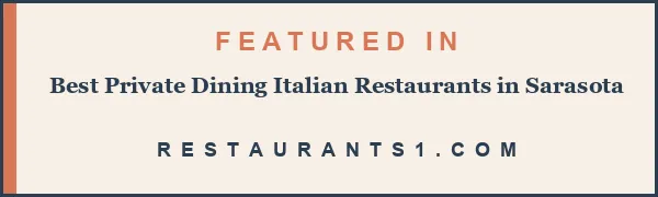 Featured in Best Private Dining Italian Restaurants in Sarasota - Restaurants1