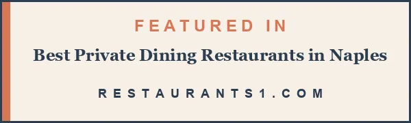 Featured in Best Private Dining Restaurants in Naples - Restaurants1