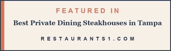Featured in Best Private Dining Steakhouses in Tampa - Restaurants1