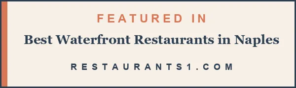 Featured in Best Waterfront Restaurants in Naples - Restaurants1
