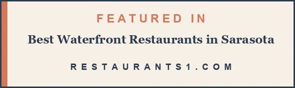 Featured in Best Waterfront Restaurants in Sarasota - Restaurants1