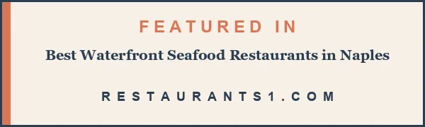 Featured in Best Waterfront Seafood Restaurants in Naples - Restaurants1